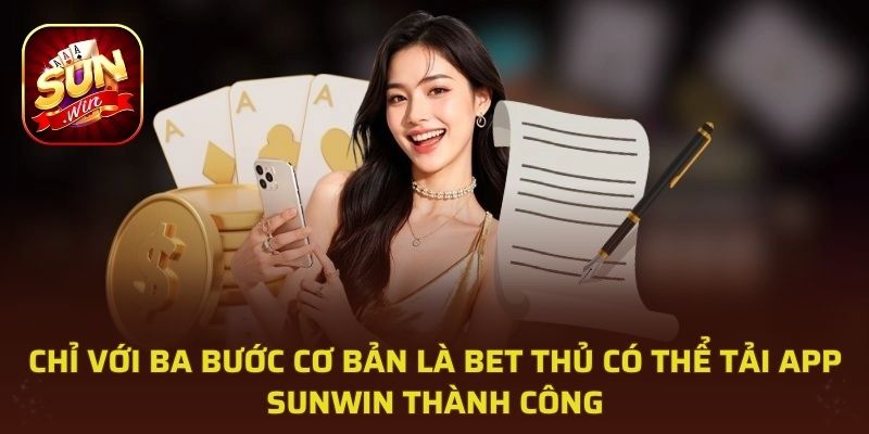 Tải app chính để vào Sunwin Club